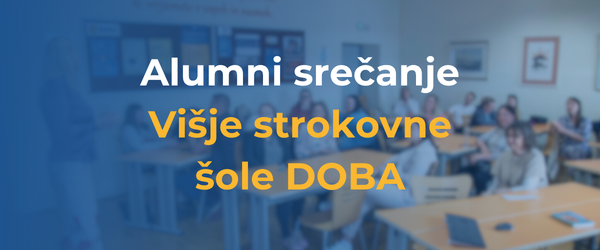 Alumni srečanje diplomantov Višje strokovne šole DOBA 2026